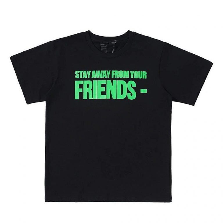 Vlone Stay Away From Your Friends T-Shirt